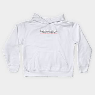 Dentist cannot clean your teeth Kids Hoodie